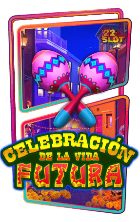 Icon-Celebracion-De-La-Vida-Futura-min ค่าย SPEARHEAD STUDIOS ทดลองเล่นสล็อตฟรี เว็บตรง